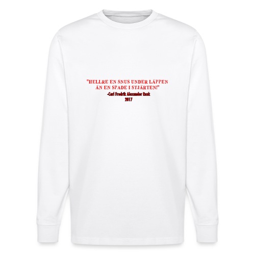 Hellre en snus under läppen - Ekologisk långärmad T-shirt SHIFTS DRY unisex från Stanley/Stella
