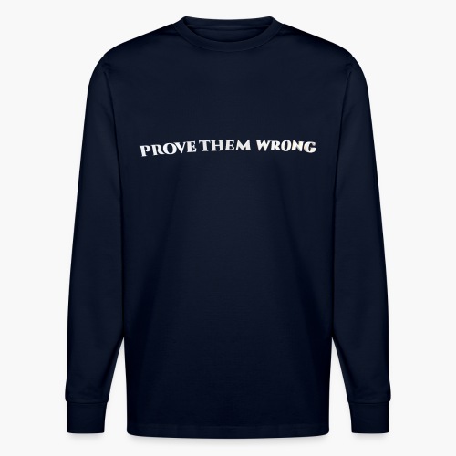 Prove Them Wrong - Manches longues bio SHIFTS DRY Stanley/Stella Unisexe