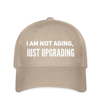 I am not aging, just upgrading - Flexfit Cap - khaki - Front