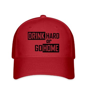 drink hard or go home - Flexfit Cap - Rot - Vorne