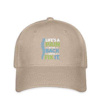 Chiropractor Life's A Pain In Back Until I Fix  - Flexfit Cap - khaki - Front