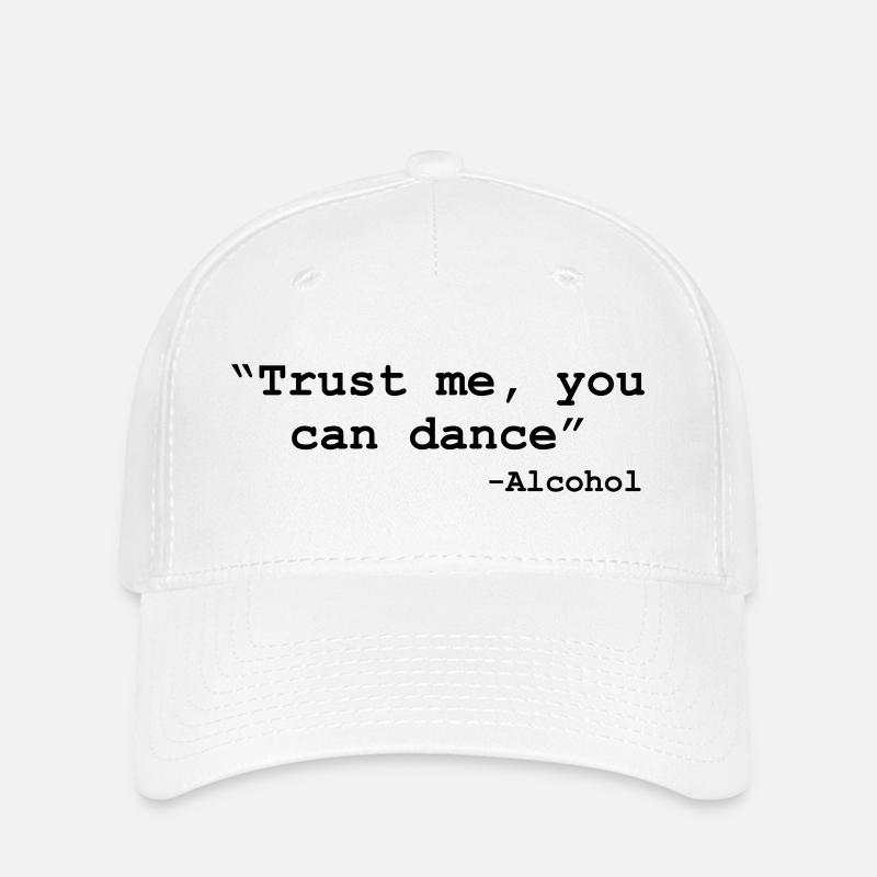 Trust me you can dance - Alcohol - Flexfit Cap - white