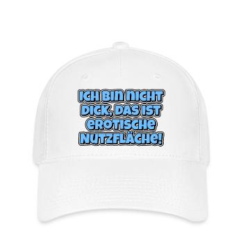 Ich bin nicht dick, das ist erotische Nutzfläche! - Flexfit Cap - Weiß - Vorne