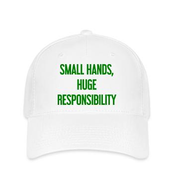 Small Hands, Huge Responsibility Parent Saying - Flexfit Cap - white - Front