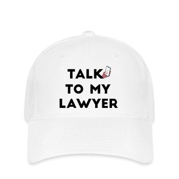 Talk To My Lawyer - Flexfit Cap - white - Front