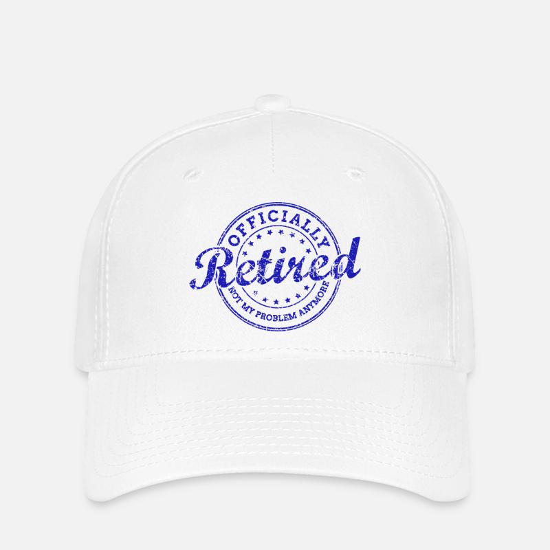 Officially Retired AKA Not My Problem Anymore - Flexfit Cap - white