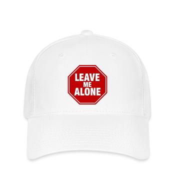 Laisse-moi tranquille Déclaration sur un panneau d’arrêt disant - Casquette Flexfit - blanc - Devant