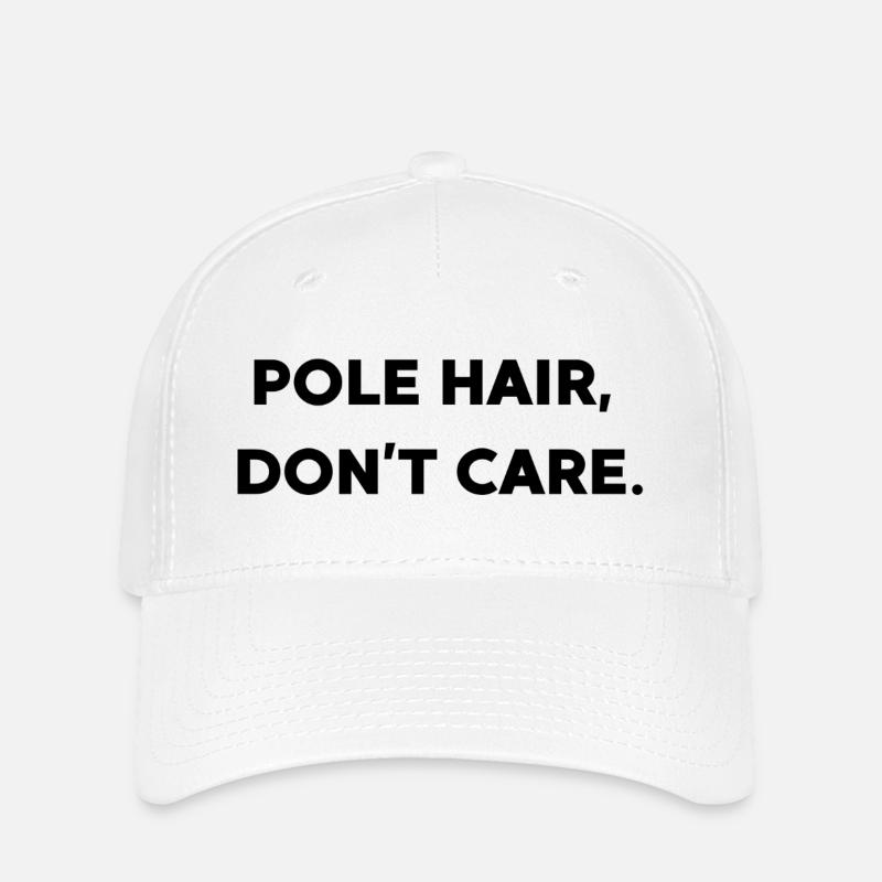 Pole Hair - Don't Care - Flexfit Cap - white