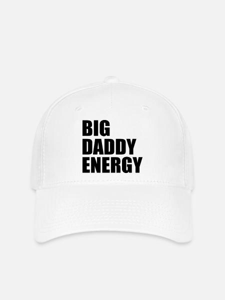 Big daddy energy - Flexfit Cap - Weiß