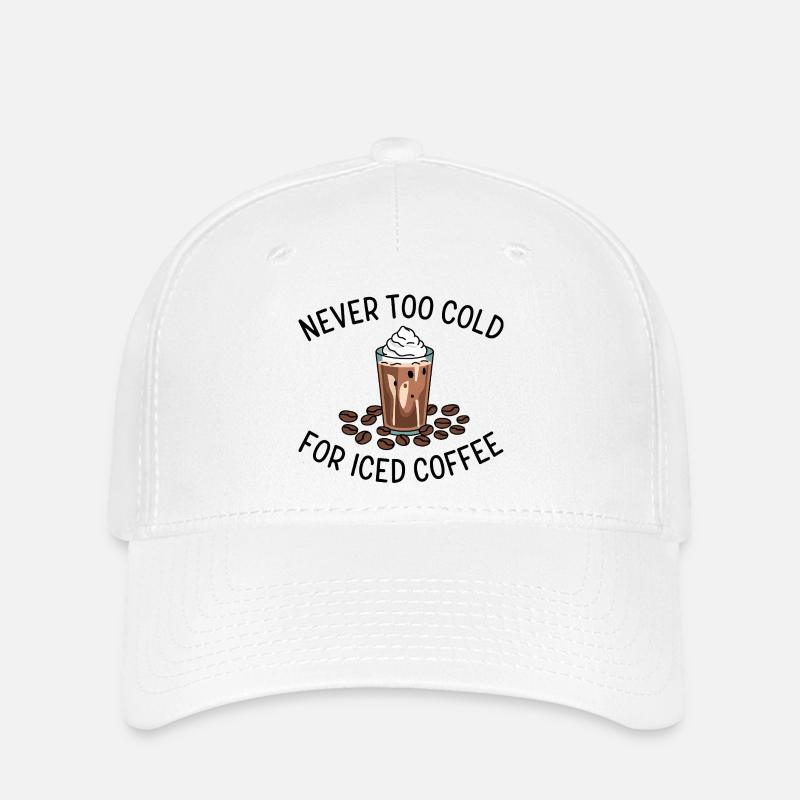 Never Too Cold for Iced Coffee - Flexfit Cap - white