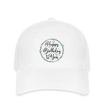 Happy birthday to you - Flexfit Cap - Weiß - Vorne
