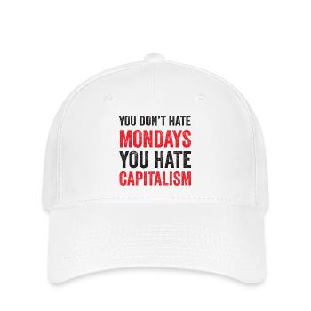 Du hasst den Montag nicht. Du hasst den Kapitalismus - Flexfit Cap - Weiß - Vorne