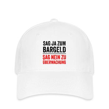 SAG JA ZUM BARGELD - SAG NEIN ZU ÜBERWACHUNG - Flexfit Cap - Weiß - Vorne