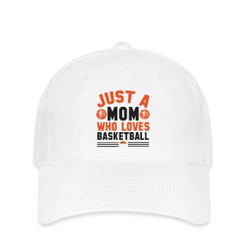 Basketball Mom - Just a Mom Who Loves Basketball - Flexfit Cap - white - Front