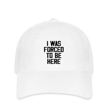 Ich war gezwungen, hier zu sein - Flexfit Cap - Weiß - Vorne
