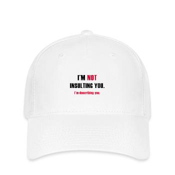 I'm not insulting you I'm describing you - Flexfit Cap - Weiß - Vorne