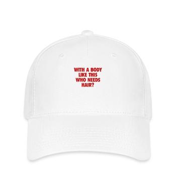 Avec Un Corps Comme Ça Qui A Besoin De Cheveux Homme Chauve - Casquette Flexfit - blanc - Devant