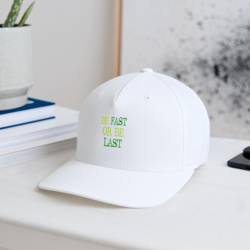Be fast or be last - Sei schnell oder sei Letzter Flexfit Cap