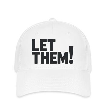 Let Them!  A Clean Mindset Statement - Casquette Flexfit - blanc - Devant