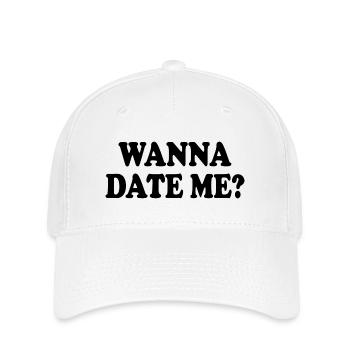 wanna date me - Flexfit Cap - white - Front