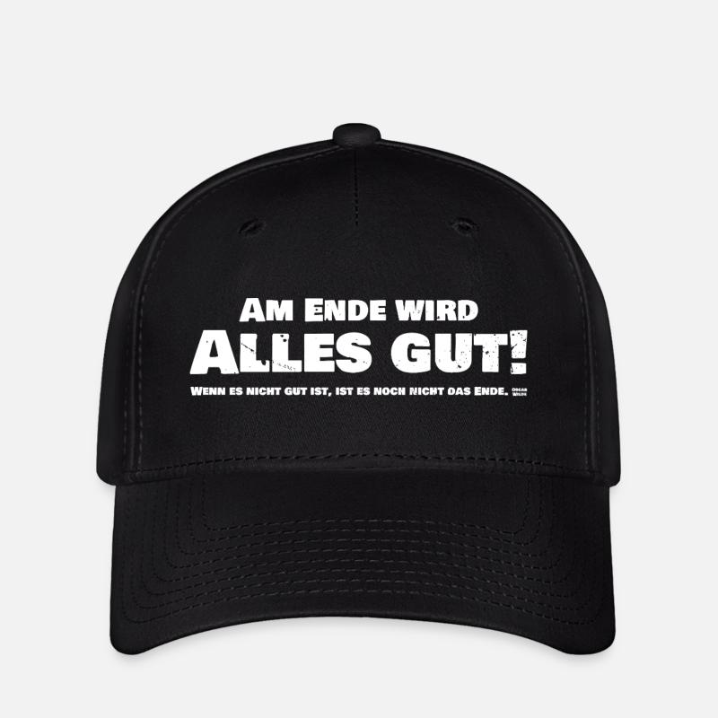 Am Ende wird Alles Gut! Wenn es nicht gut ist... - Flexfit Cap - Schwarz