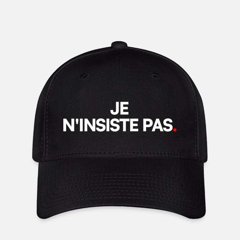 Je n'insiste pas - Casquette Flexfit - noir