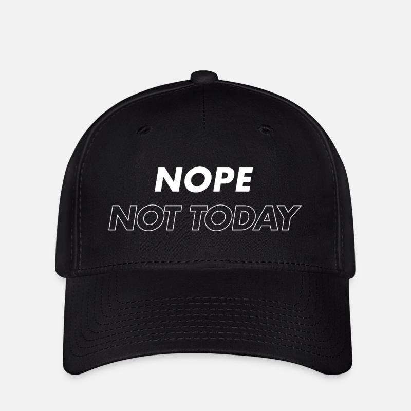 Nope Not Today  - Flexfit Cap - Schwarz
