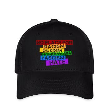 No Place For Racism Sexism Fascism... - Flexfit Cap - Schwarz - Vorne