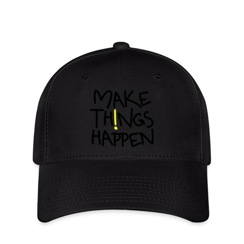 Make Things Happen - Flexfit Cap