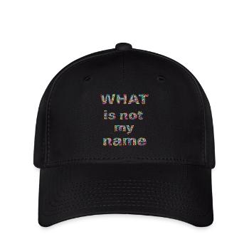 What is not my name - Flexfit Cap - Schwarz - Vorne