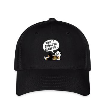 WHO'S ABOUT TO BLOW UP - Flexfit Cap - black - Front
