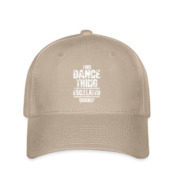 This Dance Thing Escalated Quickly Funny Dancer - Flexfit Cap - khaki - Front