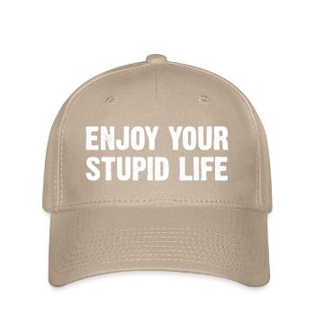 Enjoy Your Stupid Life - Flexfit Cap - Khaki - Vorne