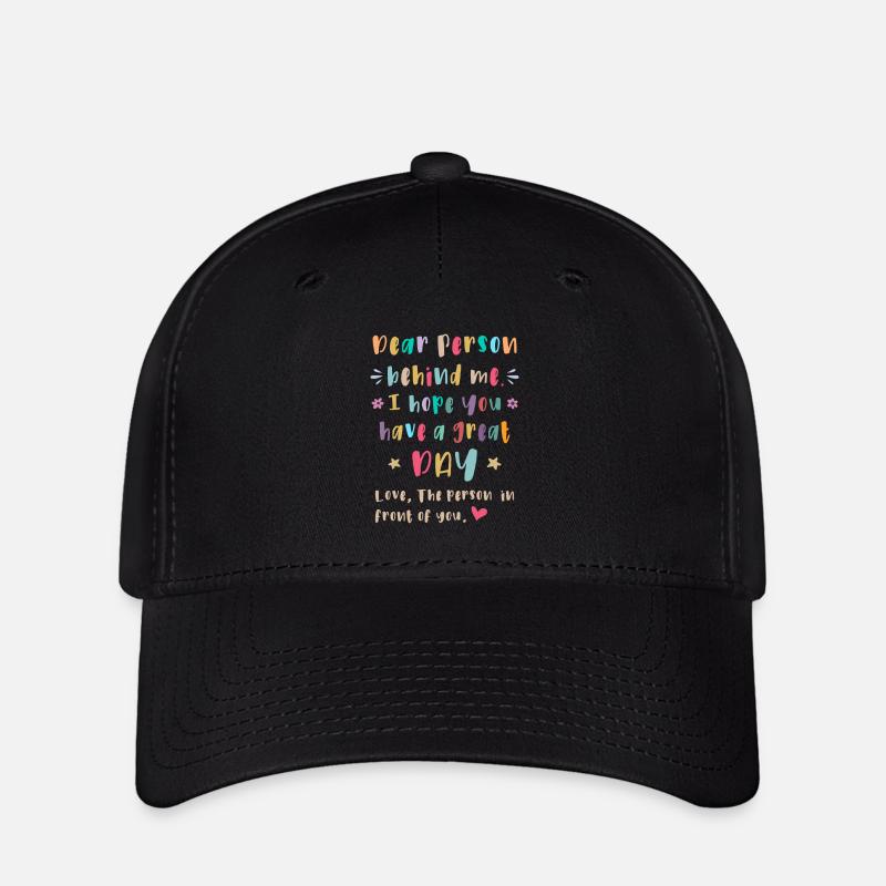 Dear person behind me, Have a great day - Flexfit Cap - black