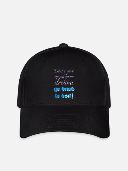 Dont Give Up On Your Dreams - Flexfit Cap - black