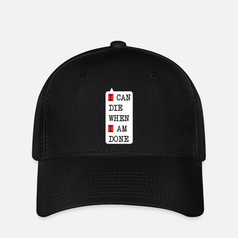 Die when I am done – dark statement design - Flexfit Cap - black