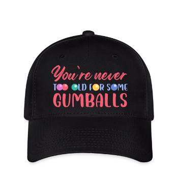 You're Never Too Old For Some Gumballs - Flexfit Cap - Schwarz - Vorne
