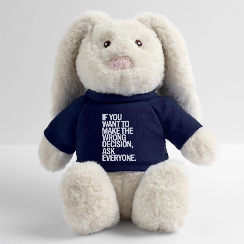 Want To Make Wrong Decision Ask Everyone Mindset MiniFeet® RecycelHase® Bunny Cream