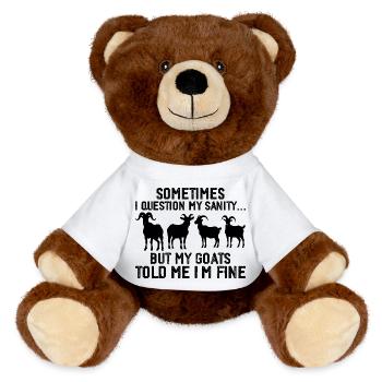 Somtimes i question my sanity... but my goats told - MiniFeet® RecycelBär® Teddy Bear Brown - white - Front