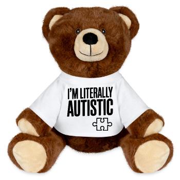 I'm Literally Autistic - MiniFeet® RecycelBär® Teddy Bear Brown - white - Front