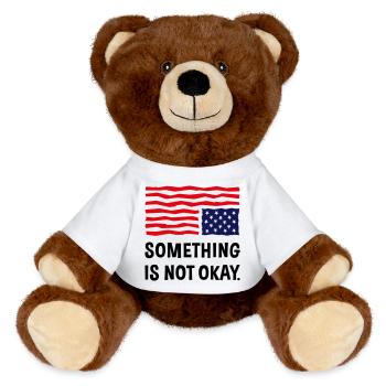 Something Is Not Okay. (US Flag Upside Down) - MiniFeet® RecycelBär® Teddy Bear Brown - white - Front