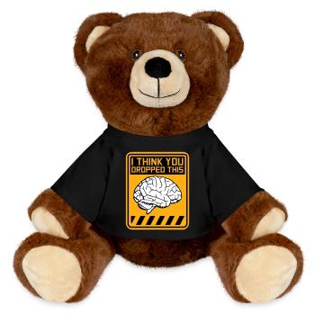 I Think You Dropped This Brain Sarcasm Humor - MiniFeet® RecycelBär® Teddy Bear Brown - black - Front