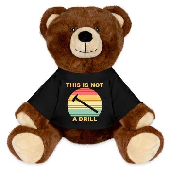 This Is Not A Drill Funny Handyman - Nounours RecycelBär® marron - noir - Devant