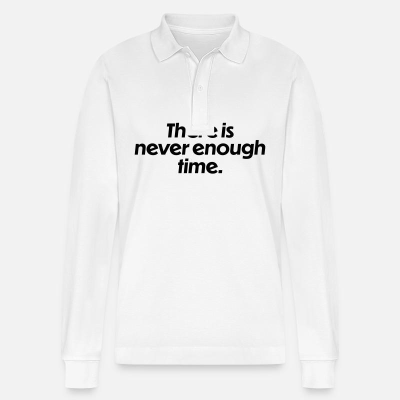 There is never enough time - Stanley/Stella Unisex Bio-Langarm-Poloshirt Prepster - Weiß