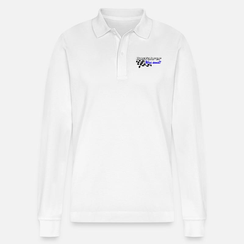 Busfahrer , was sonst ? .......................... - Stanley/Stella Unisex Bio-Langarm-Poloshirt Prepster - Weiß