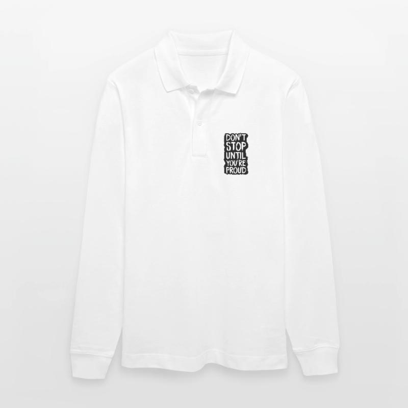 don't stop until you're proud Stanley/Stella Organic Unisex Long-Sleeved Polo Shirt Prepster