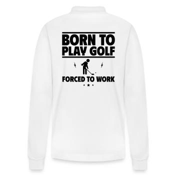 Born for golf, forced to work - Stanley/Stella Organic Unisex Long-Sleeved Polo Shirt Prepster - white - Back - Anna (173cm)