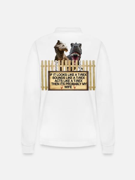 TREX Wife Joke Sign Tee - Stanley/Stella Organic Unisex Long-Sleeved Polo Shirt Prepster - white