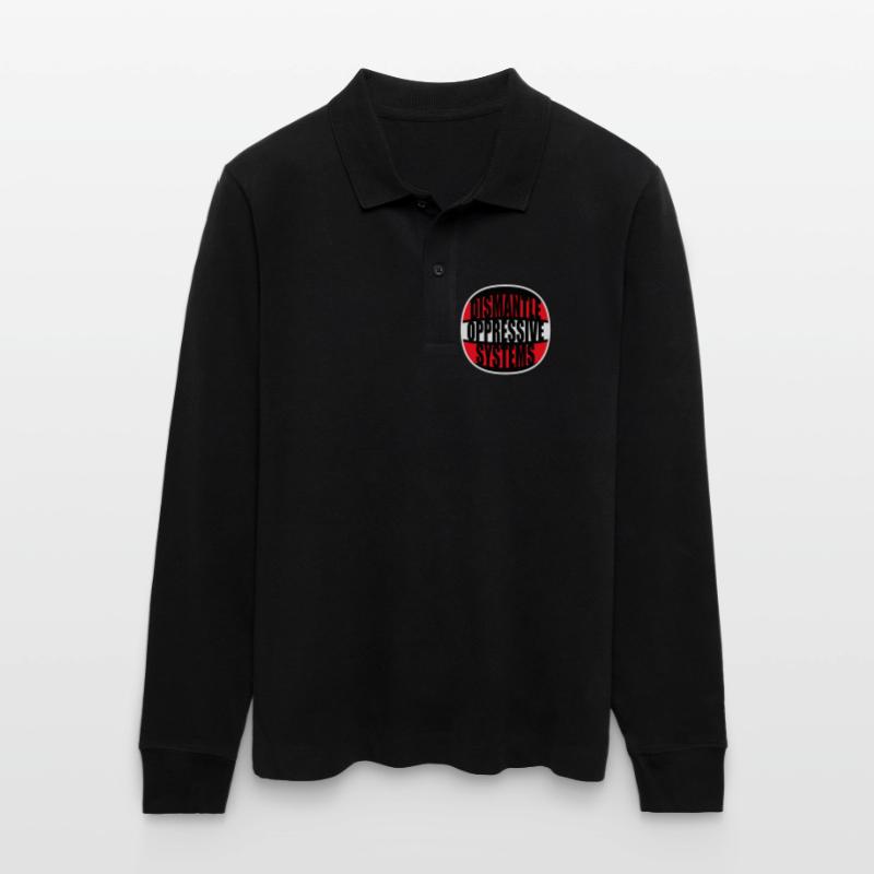 Dismantle Oppressive Systems Activism Statement Stanley/Stella Organic Unisex Long-Sleeved Polo Shirt Prepster