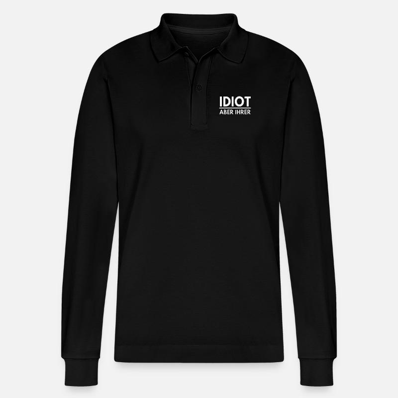 Idiot aber ihrer - Spruch - Stanley/Stella Unisex Bio-Langarm-Poloshirt Prepster - Schwarz